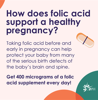 How does folic acid support a healthy pregnancy?