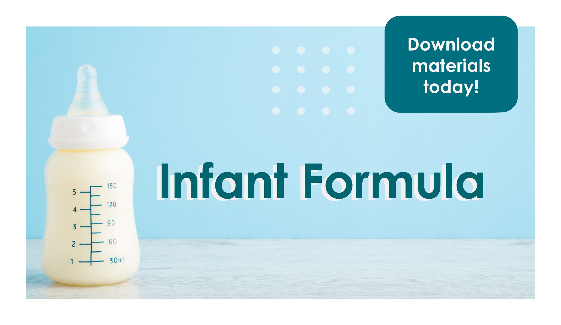 Infant formula: download materials today!